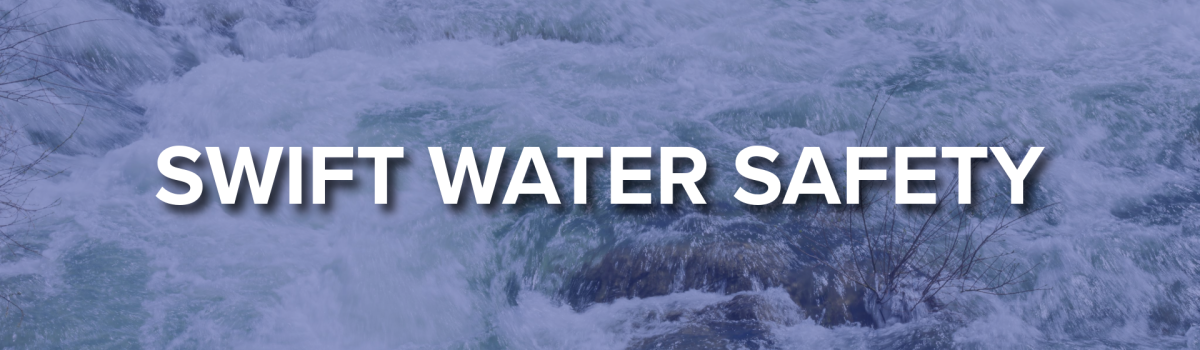 Swift Water Safety, water flowing